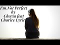 I'm Not Perfect by Cheesa feat Charice Lyrics
