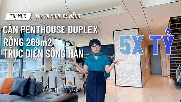 Đẳng cấp căn Penthouse Duplex rộng 269m2 trực diện sông Hàn| The Filmore Đà Nẵng