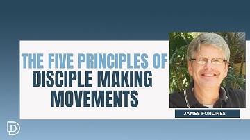 The Five Principles of Disciple-Making Movements | James Forlines