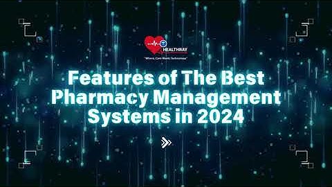 Features of The Best Pharmacy Management Systems in 2024