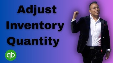 How to Adjust Inventory Quantity in Quickbooks 2025