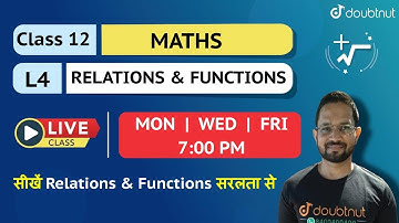 7 PM Class 12  NCERT Maths -  RELATIONS AND FUNCTIONS by Shahid Sir | L4 English Medium