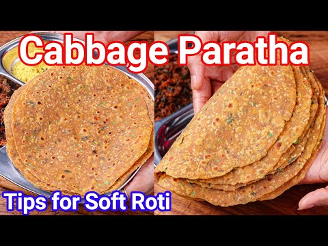Cabbage Paratha - Cabbage Roti New Way to Make Healthy Roti  Patta Gobi Ka Paratha - Tips  Tricks