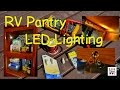 Adding LED Lighting to My RV Pantry
