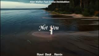 Dj Slow Remix !!! Rawi Beat - Not You - ( Slow Remix )