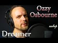 Ozzy Osbourne - Dreamer (кавер) русскоязычная версия