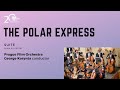 THE POLAR EXPRESS · Suite · Prague Film Orchestra