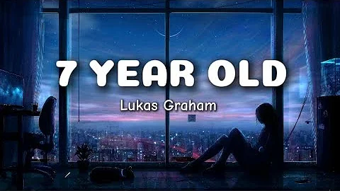 Lukas graham - 7 Years old (Lyrics )