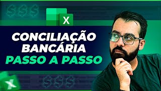 Passo a Passo para Fazer uma Conciliação Bancária no Excel: Aula Completa | Planilha Grátis