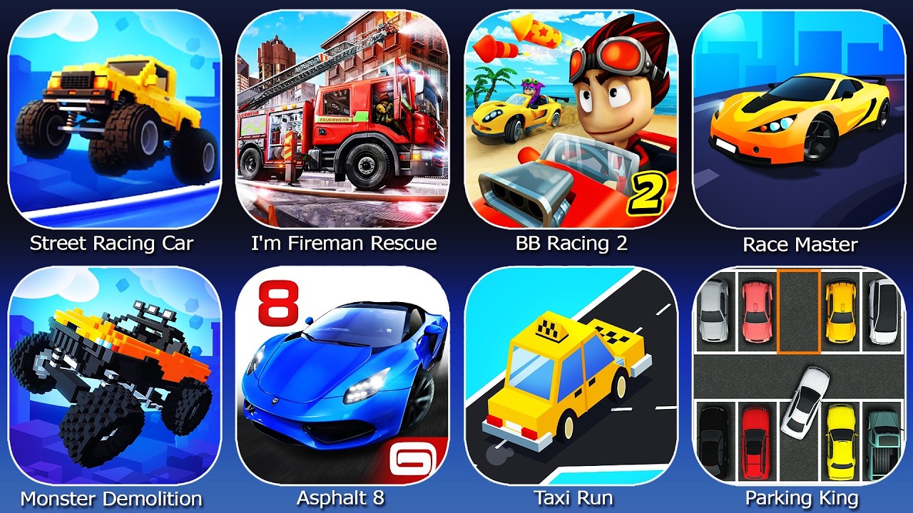 Fire Rescue,Race Master,Taxi Run,Asphalt 8,BB Racing 2,Street Racing ...