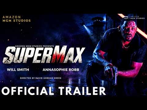 Supermax Trailer 2026 | Will Smith | Anna Sophie Robb | Supermax Movie Will Smith |