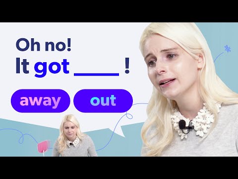 Oh no! It got ____!  | Understanding Phrasal Verbs with Alexandra - Oh no! It got ____!  | Understanding Phrasal Verbs with Alexandra
