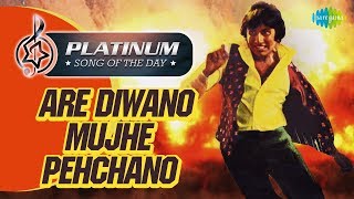 Platinum song of the day – celebrating 365 handpicked songs that
have been heard and loved over again since many decades., for 30th
june is “are diwano mujhe pehchano" from ...
