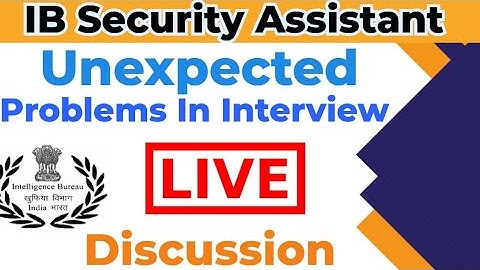 IB sa interview 2023 | ib security assistant interview analysis | ib sa interview questions |