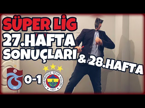Süper Lig 27.Hafta SONUÇLARI & 28.Hafta Değerlendirme - Arif Sevimli