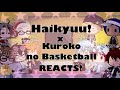 Haikyu x Kuroko no Basketball Reacts! •Part 4• Read DES