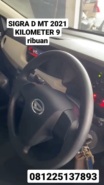 SIGRA D MT 2021 KILOMETER BARU 9 ribuan