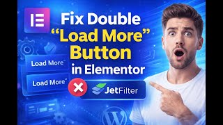 Fix Double 'Load More' Button in Elementor and JetFilter Plugin (Crocoblock Tutorial)