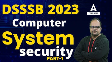 DSSSB Vacancy 2023 | DSSSB Computer Science Classes | Computer Security Part 1 | By Neeraj Sir