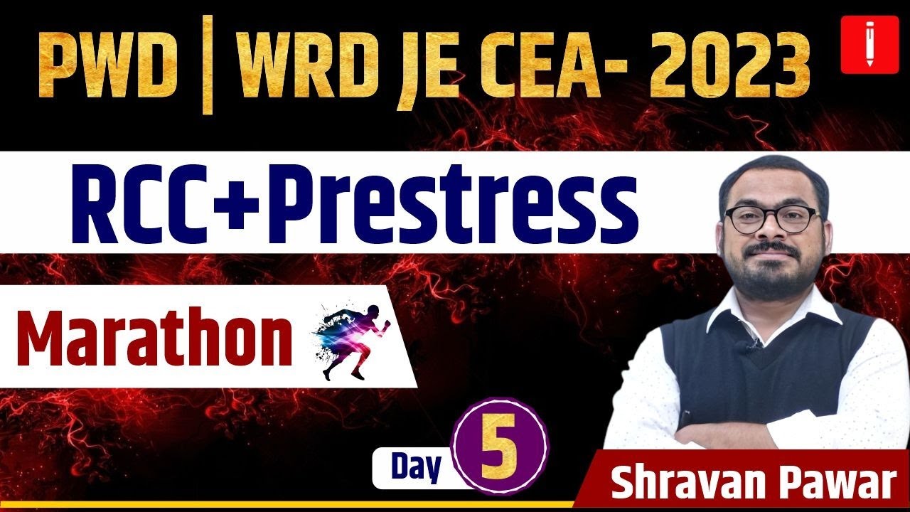 PWD | WRD - JE | CEA 2023 | RCC | Prestress Marathon Day - 5 | By Shrawan Pawar