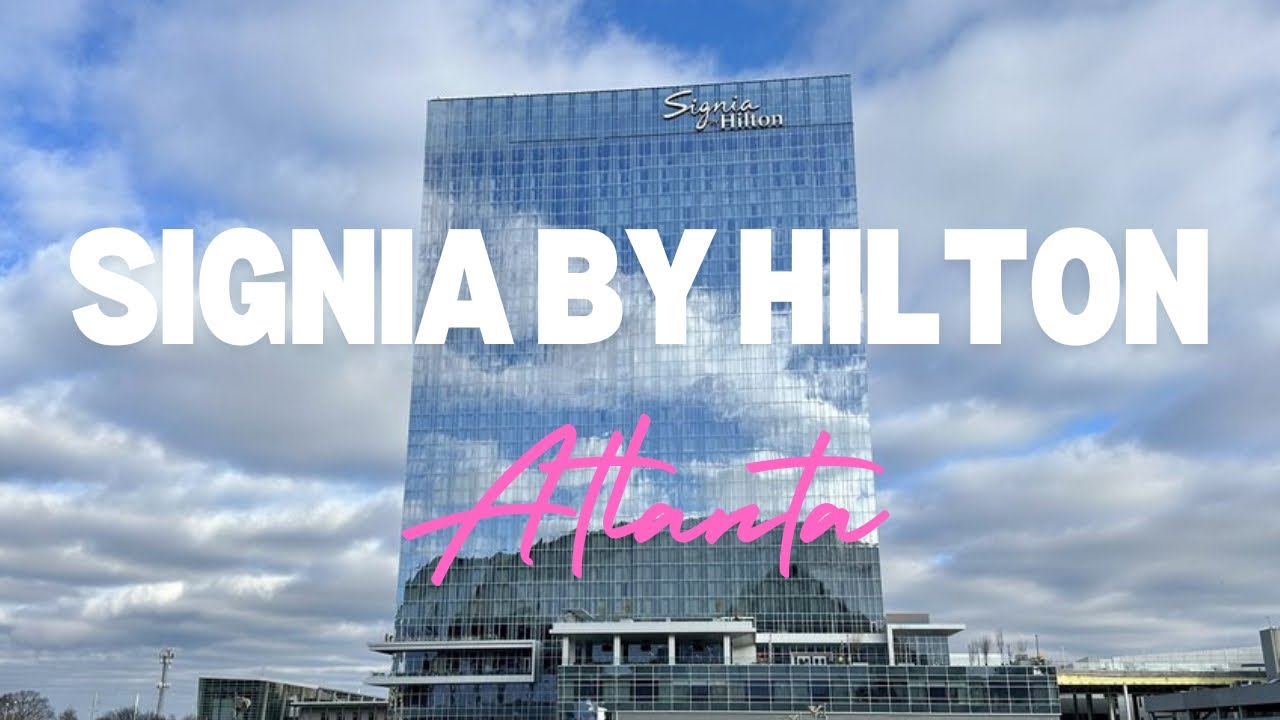 Signia by Hilton Atlanta Review & Full Tour! | The Travel Interlude