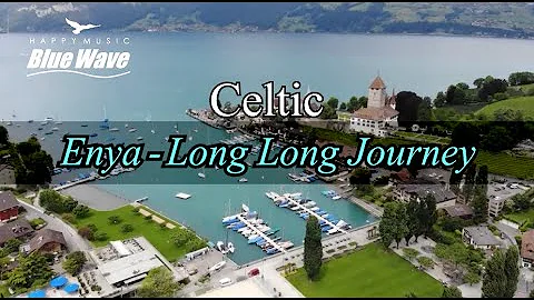 🎧  CelticㅣEnya - Long Long Journeyㅣ