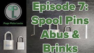 Ep7: Abus Titalium & Brinks Padlocks - How Spool Pins Work, How To Detect, & How To Defeat Them