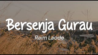 Raim Laode - Bersenja Gurau (Lirik)