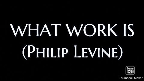 Spectrum/Module-3 What work is (Philip Levine)/ Malayalam