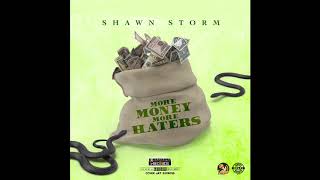 Shawn Storm - More Money More Haters (Official Audio) Oct 2019