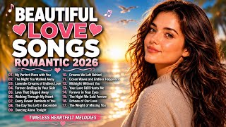 Beautiful Love Songs 2026 💖 The Most Romantic Love Playlist