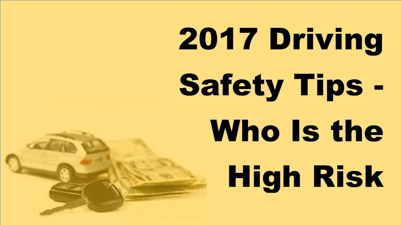 What Is A High Risk Driver 2017 Driving Safety Tips | Who Is the High Risk Driver - YouTube