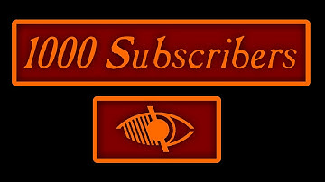 1000 Subscribers - Thank You & Suggestions Welcome