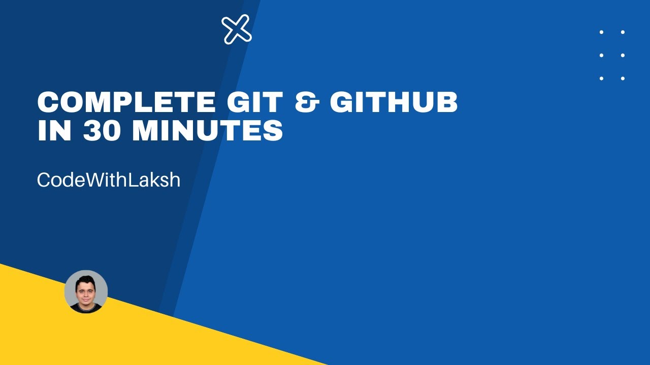 Complete Git & Github in 30 Minutes - YouTube