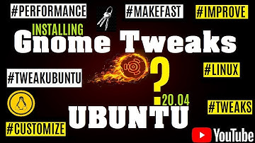How to Install Gnome Tweaks Tool on Ubuntu 20.04 | Tweak your Ubuntu Linux | Gnome Tweak Tool Linux