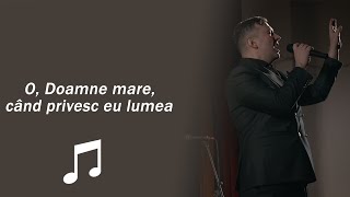 O, Doamne mare, când privesc eu lumea | Casa de Cultură Făgăraș | Live