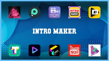 Popular 10 Intro Maker Android Apps