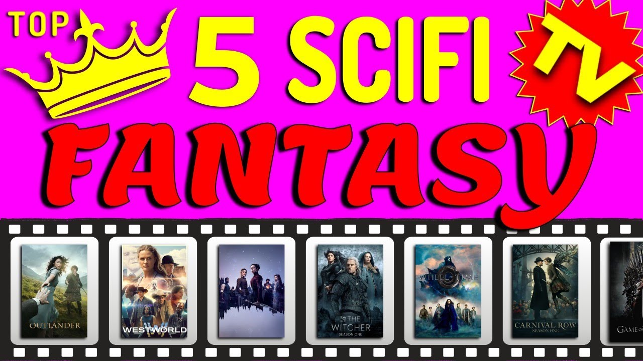Top 5 Fantasy Sci-Fi TV Shows You Need To Watch - YouTube