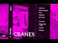 Cranes - Things That I Like