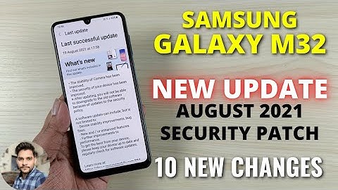 Samsung Galaxy M32 : New Update August 2021 | 10 New Changes