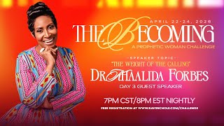 Becoming A Prophetic Woman Challenge Night 3 w/ Dr. Khaalida Forbes
