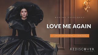 Love Me Again - REGINE VELASQUEZ (Studio Version - Concept) | REDISCOVER