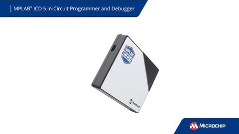 Microchip MPLAB® ICD 5 In-Circuit Debugger/Programmer - Product Video