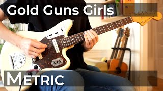 Gold Guns Girls (Metric) Bass, guitar and synth cover