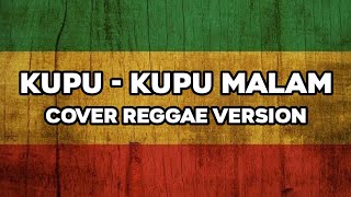 KUPU - KUPU MALAM (COVER REGGAE VERSION BY AS TONE)