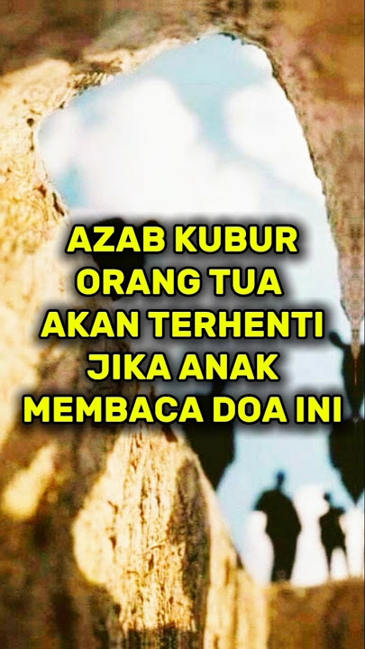 azab kubur orang tua akan terhenti jika anak membaca doa ini#shorts