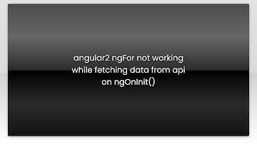 angular2 ngFor not working while fetching data from api on ngOnInit()
