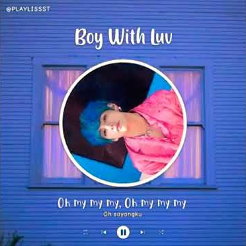 Story wa BTS - Boy with luv