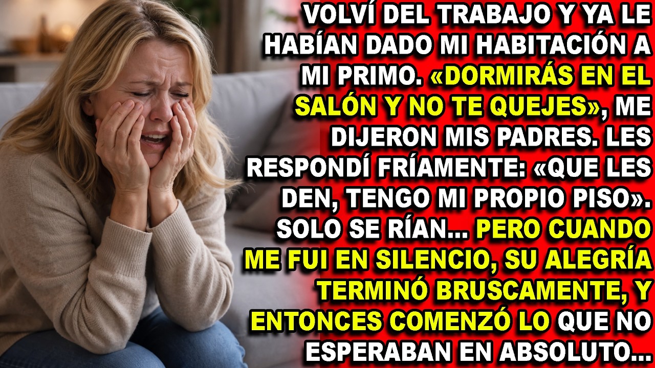 DORMIRÁS EN EL SALÓN Y NO TE QUEJARÁS, O TE ARREPENTIRÁS.