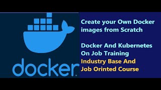 Create Your Own Docker Images  From Scratch | Docker And Kubernetes Full course